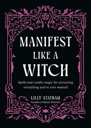 Manifest Like a Witch by Lilly Statham