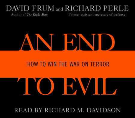An End to Evil by David Frum and R. Perle