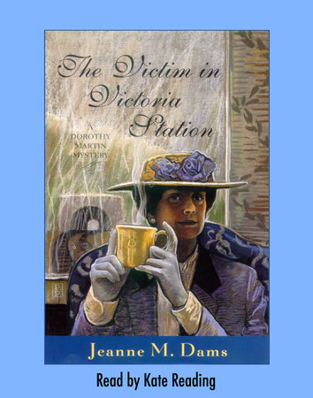 The Victim in Victoria Station by Jeanne M. Dams