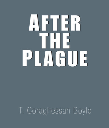 After the Plague by T.C. Boyle