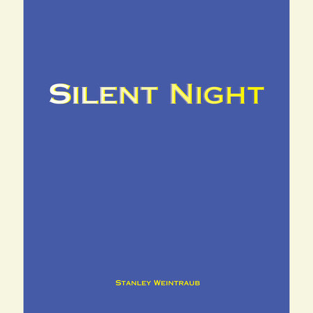 Silent Night by Stanley Weintraub