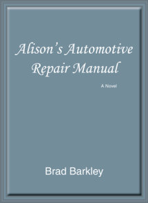 Alison's Automotive Repair Manual: A Novel