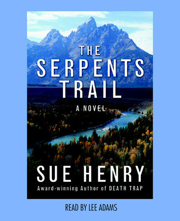 The Serpents Trail by Sue Henry