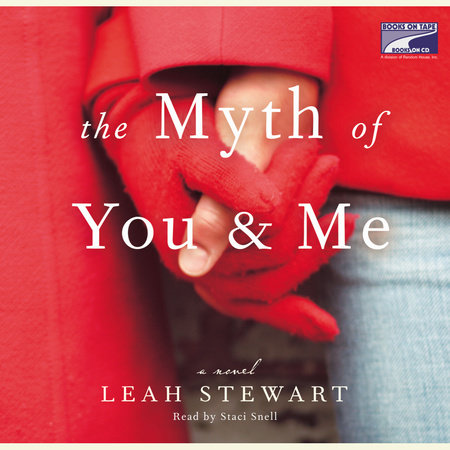 The Myth of You and Me by Leah Stewart