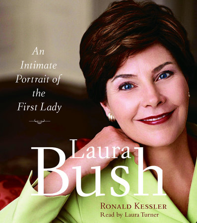 Laura Bush by Ronald Kessler