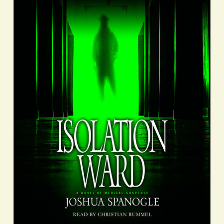 Isolation Ward by Joshua Spanogle