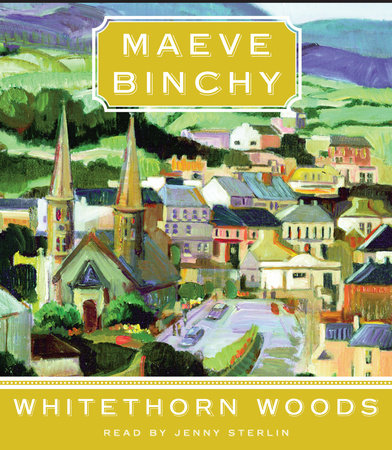 Whitethorn Woods by Maeve Binchy