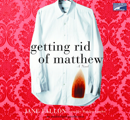 Getting Rid of Matthew by Jane Fallon