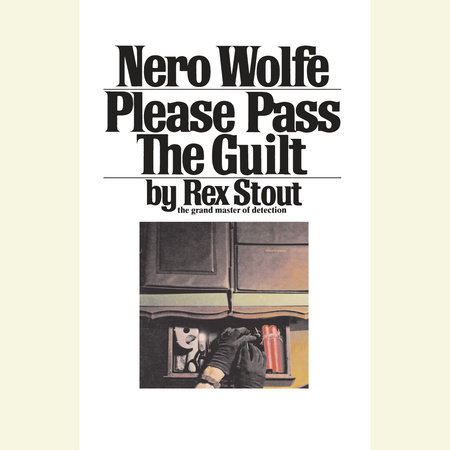 Please Pass the Guilt by Rex Stout