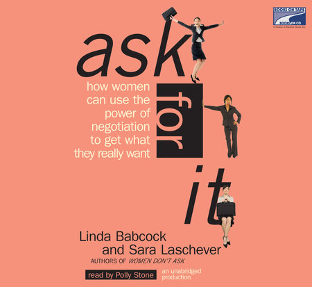 Ask For It by Linda Babcock and Sara Laschever