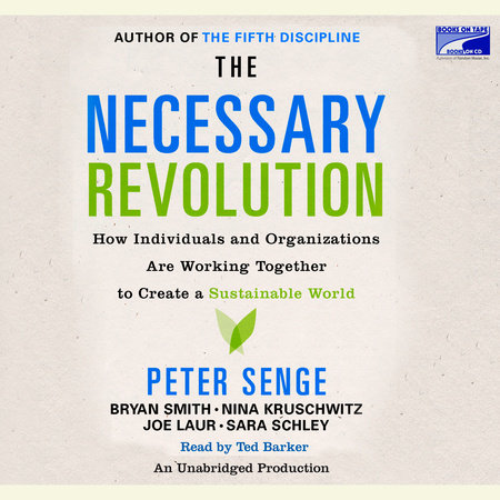 The Necessary Revolution by Peter M. Senge, Bryan Smith, Nina Kruschwitz, Joe Laur and Sara Schley