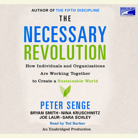 The Necessary Revolution by Peter M. Senge, Bryan Smith, Nina Kruschwitz and Joe Laur
