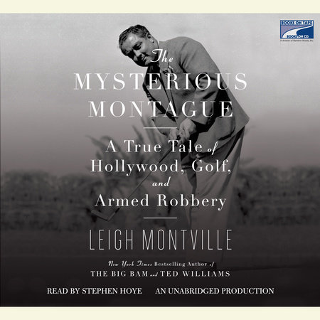 The Mysterious Montague by Leigh Montville