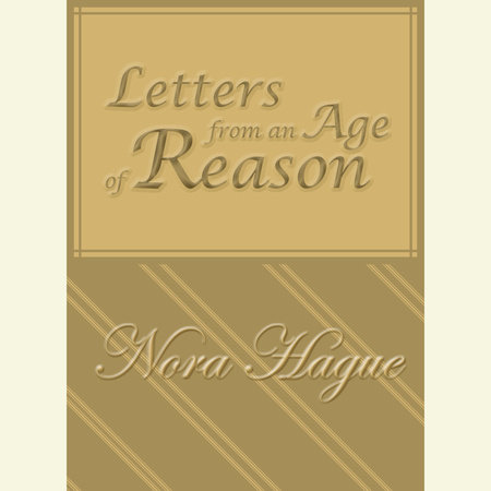 Letters From an Age of Reason by Nora Hague