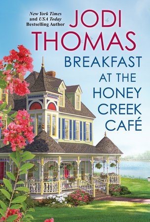 Breakfast at the Honey Creek Café by Jodi Thomas