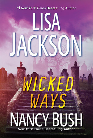 Wicked Ways by Lisa Jackson and Nancy Bush