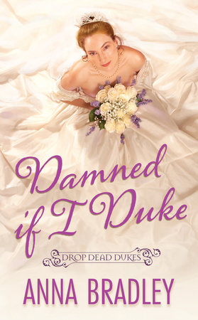 Damned If I Duke by Anna Bradley