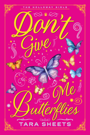 Don't Give Me Butterflies by Tara Sheets