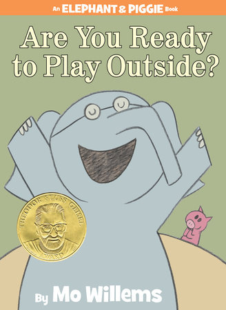 Are You Ready to Play Outside?-An Elephant and Piggie Book by Mo Willems
