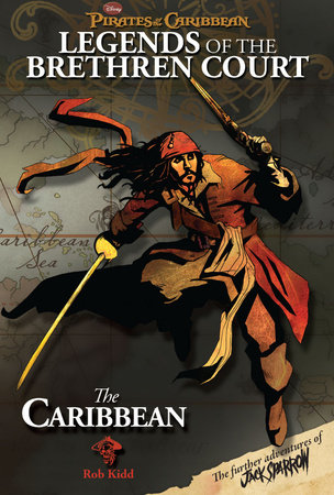 Pirates of the Caribbean: Legends of the Brethren Court: The Caribbean by Disney Book Group, illustrated by Disney Storybook Artists