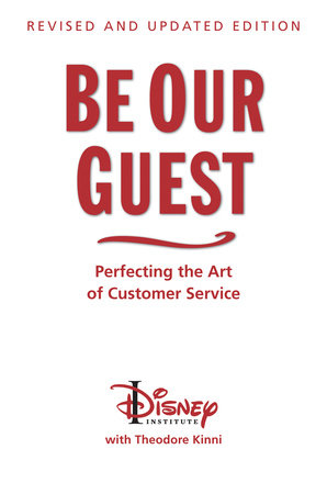 Be Our Guest-Revised and Updated Edition by The Disney Institute