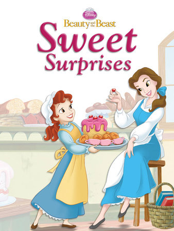 Beauty and Beast: Sweet Surprises by Disney Book Group