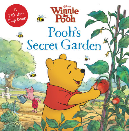 Winnie the Pooh: Pooh's Secret Garden: A Lift-the-Flap Book by Disney Books