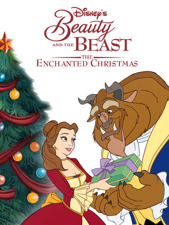 Beauty and the Beast: The Enchanted Christmas by Disney Book Group