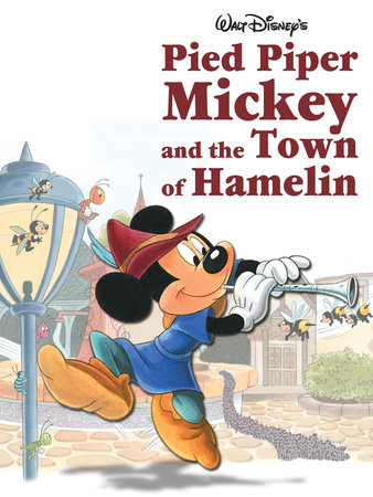 Pied Piper Mickey and the Town of Hamelin by Disney Book Group