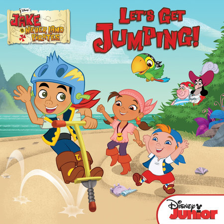 Jake and the Never Land Pirates: Let's Get Jumping! by 