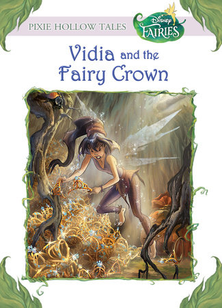 Vidia and the Fairy Crown (Disney Fairies) by Laura Driscoll
