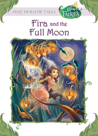 Disney Fairies: Fira and the Full Moon (Disney Fairies) by Gail Herman