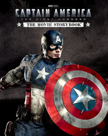 Captain America: The First Avenger Movie Storybook by Elizabeth Rudnick