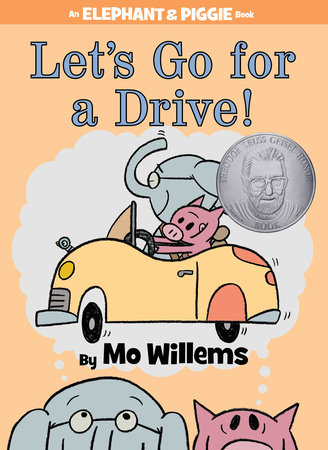 Let's Go for a Drive!-An Elephant and Piggie Book by Mo Willems