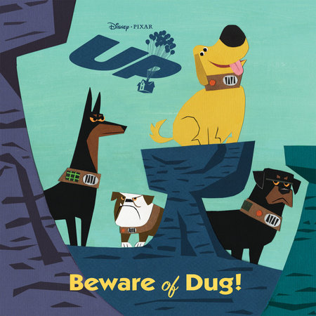 Beware of Dug! (Disney/Pixar Up) by Annie Auerbach