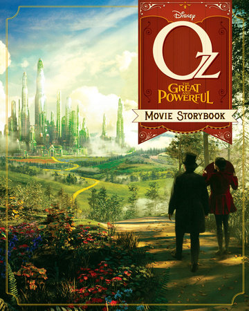 Oz The Great and Powerful Movie Storybook by 