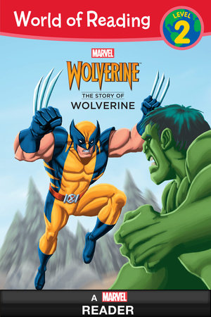 World of Reading Wolverine: The Story of Wolverine by 