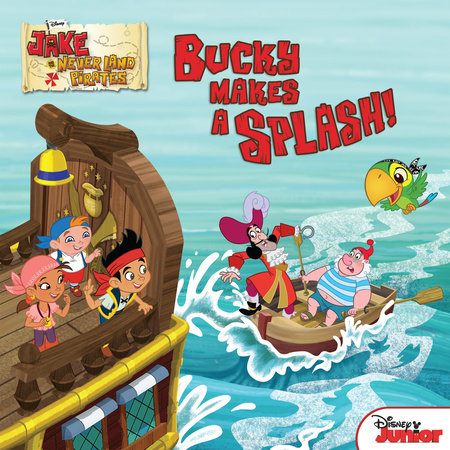 Jake and the Never Land Pirates: Bucky Makes a Splash by 