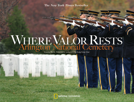 Where Valor Rests by Rick Atkinson