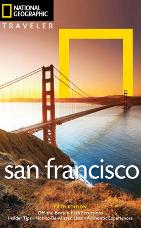 National Geographic Traveler: San Francisco, 5th Edition by Jerry Camarillo Dunn, Jr.