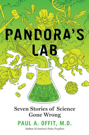 Pandora's Lab by Paul A. Offit MD