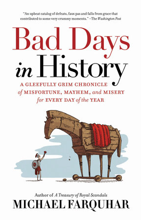 Bad Days in History by Michael Farquhar