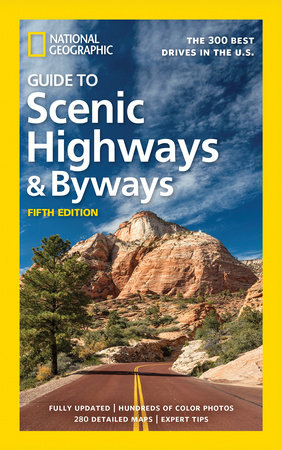 National Geographic Guide to Scenic Highways and Byways, 5th Edition by National Geographic