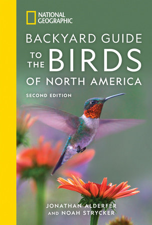 National Geographic Backyard Guide to the Birds of North America, 2nd Edition by Jonathan Alderfer