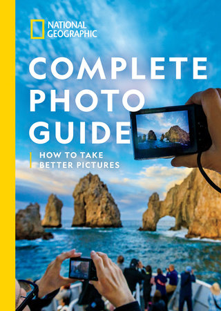 National Geographic Complete Photo Guide by Heather Perry