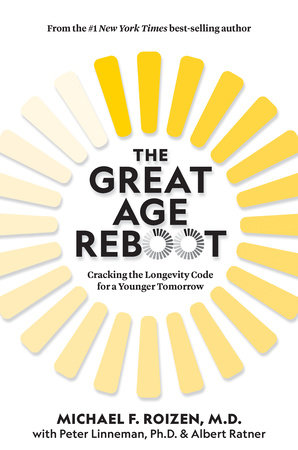 The Great Age Reboot by Michael F. Roizen