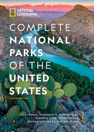 National Geographic Complete National Parks of the United States, 3rd Edition by National Geographic