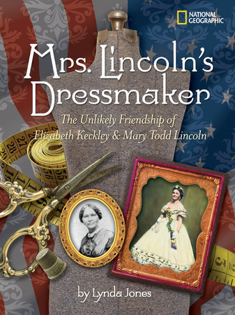 Mrs. Lincoln's Dressmaker by Lynda Jones