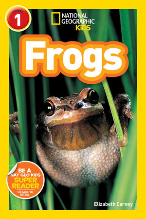 National Geographic Readers: Frogs! by Elizabeth Carney