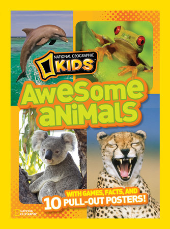 National Geographic Kids Awesome Animals by National Geographic